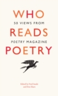 Image for Who Reads Poetry: 50 Views from &quot;Poetry&quot; Magazine
