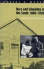 Image for Race and Schooling in the South, 1880-1950 : An Economic History