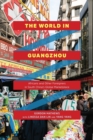 Image for The World in Guangzhou