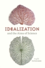Image for Idealization and the aims of science