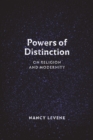 Image for Powers of Distinction: On Religion and Modernity