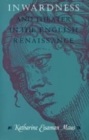 Image for Inwardness and Theater in the English Renaissance