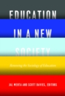 Image for Education in a new society: renewing the sociology of education