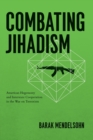 Image for Combating Jihadism  : American hegemony and interstate cooperation in the War on Terrorism