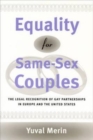 Image for Equality for same-sex couples  : the legal recognition of gay partnerships in Europe and the United States