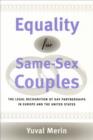 Image for Equality for same-sex couples: the legal recognition of gay partnerships in Europe and the United States