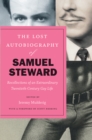 Image for The lost autobiography of Samuel Steward  : recollections of an extraordinary twentieth-century gay life