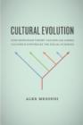 Image for Cultural evolution  : how Darwinian theory can explain human culture and synthesize the social sciences