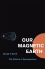 Image for Our Magnetic Earth