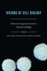 Image for Visions of cell biology: reflections inspired by Cowdry&#39;s &quot;General cytology&quot;