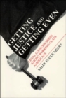 Image for Getting Justice and Getting Even – Legal Consciousness among Working–Class Americans
