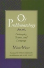 Image for Of Problematology : Philosophy, Science, and Language