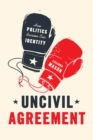 Image for Uncivil Agreement