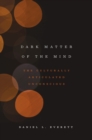 Image for Dark Matter of the Mind : The Culturally Articulated Unconscious