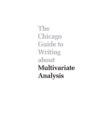 Image for The Chicago Guide to Writing about Multivariate Analysis