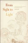 Image for From Sight to Light – The Passage from Ancient to Modern Optics
