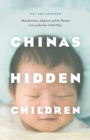 Image for China&#39;s Hidden Children