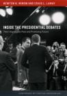 Image for Inside the presidential debates: their improbable past and promising future