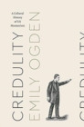 Image for Credulity  : a cultural history of US mesmerism