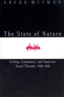 Image for The State of Nature : Ecology, Community, and American Social Thought, 1900-1950