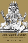 Image for Much Maligned Monsters - A History of European Reactions to Indian Art