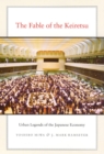 Image for The fable of the keiretsu  : urban legends of the Japanese economy