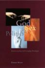 Image for God, sex, and politics  : homosexuality and everyday theologies