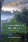 Image for Trees and Forests of Tropical Asia: Exploring Tapovan