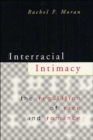 Image for Interracial intimacy  : the regulation of race &amp; romance