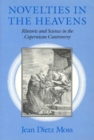 Image for Novelties in the Heavens : Rhetoric and Science in the Copernican Controversy