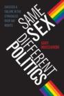 Image for Same sex, different politics: success and failure in the struggles over gay rights