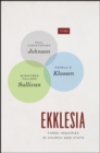 Image for Ekklesia  : three inquiries in church and state