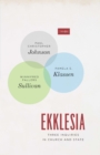Image for Ekklesia: three inquiries in church and state