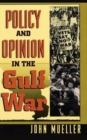 Image for Policy and Opinion in the Gulf War