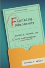 Image for Flunking democracy  : schools, courts, and civic participation