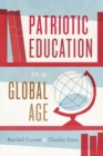 Image for Patriotic Education in a Global Age