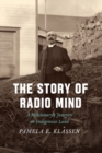 Image for The story of radio mind  : a missionary&#39;s journey on indigenous land