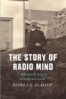 Image for The story of radio mind: a missionary&#39;s journey on indigenous land