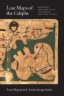 Image for Lost maps of the caliphs