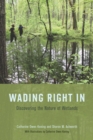 Image for Wading Right In: Discovering the Nature of Wetlands