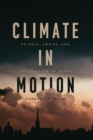 Image for Climate in Motion: Science, Empire, and the Problem of Scale