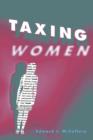 Image for Taxing women: with a new preface