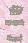 Image for Tight Knit: Global Families and the Social Life of Fast Fashion