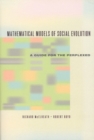 Image for Mathematical Models of Social Evolution – A Guide for the Perplexed