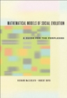 Image for Mathematical models of social evolution: a guide for the perplexed