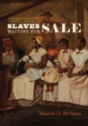 Image for Slaves waiting for sale: abolitionist art and the American slave trade