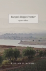 Image for Europe`s Steppe Frontier, 1500–1800