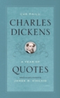Image for The daily Charles Dickens  : a year of quotes