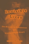 Image for Invisible Lives : The Erasure of Transsexual and Transgendered People