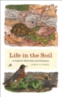 Image for Life in the soil: a guide for naturalists and gardeners